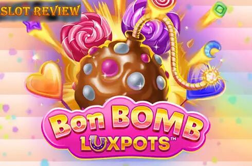 Bon Bomb Luxpots slot